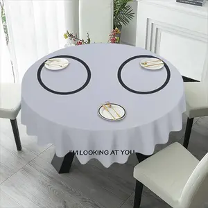 Im Looking At You Tablecloth (Round)